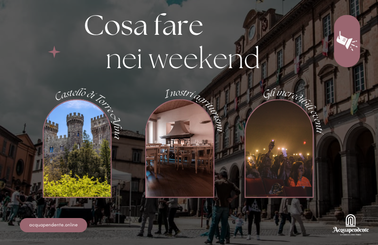 Cosa Fare ad Acquapendente nel weekend
