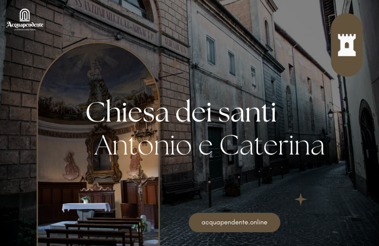 Chiesa dei Santi Antonio e Caterina: Un Gioiello Nascosto di Acquapendente