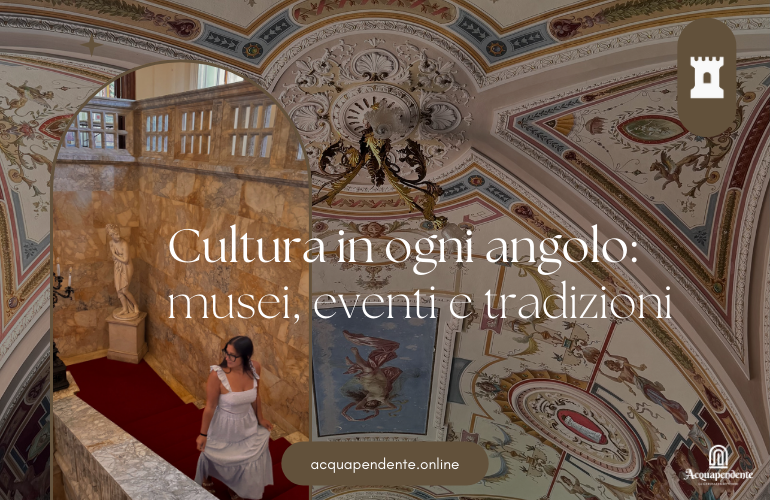 Cultura, musei ed eventi: l’identità viva di Acquapendente