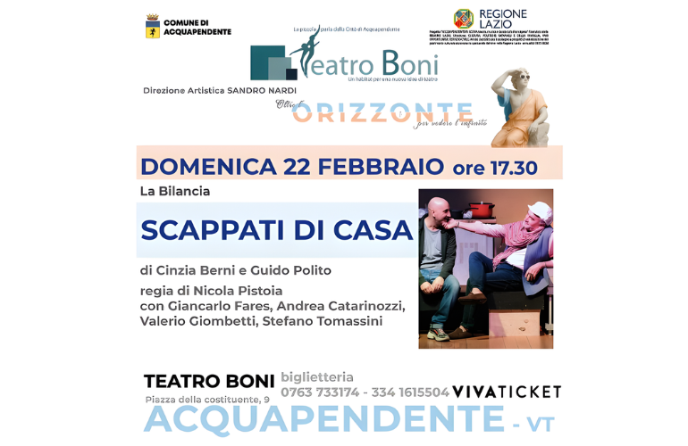 “Scappati di Casa” al Teatro Boni di Acquapendente