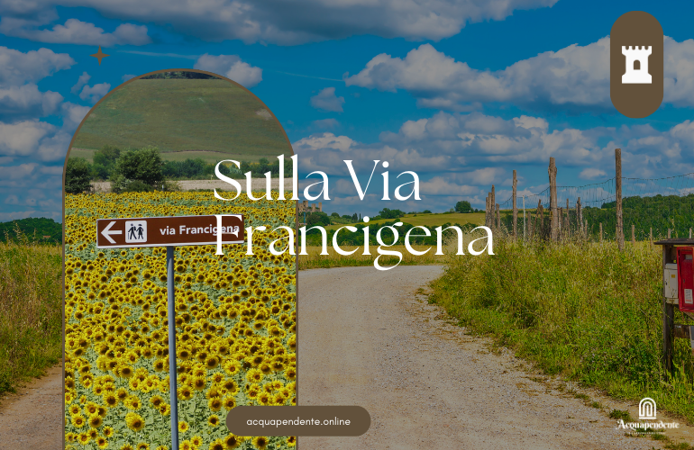 Acquapendente e la Via Francigena: una tappa storica del cammino