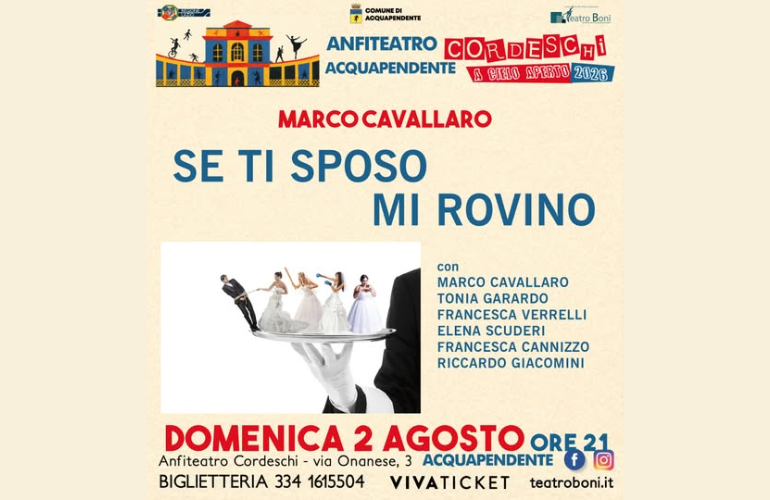 “Se ti sposo mi rovino”: la commedia di Marco Cavallaro arriva all’Anfiteatro Cordeschi